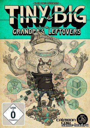 Tiny and Big: Grandpa’s Leftovers (2012/RUS/PC/Win All)