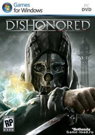 Dishonored (2012/RUS/ENG/PC/Repack by Dumu4/Win All)