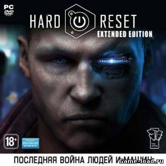 Hard Reset: Extended Edition v.1.51 (2012/RUS/ENG/PC/Repack by Dumu4)