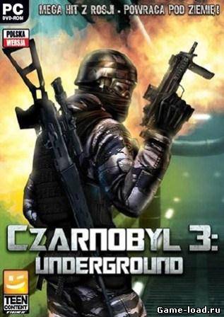 Chernobyl 3: Underground (Rus/Repack)