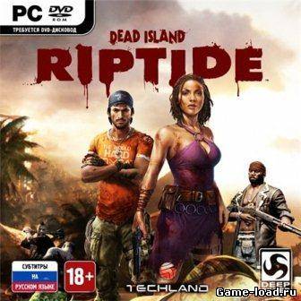 Dead Island: Riptide (2013/Rus/RePack)