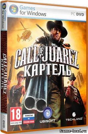 Call of Juarez: The Cartel v.1.1.12 (2012/RUS/PC/Win All)