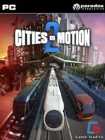 Cities In Motion 2 v.1.3.1 (2013/Rus/Repack)