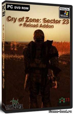 Cry of Zone: Sector 23 + Reload Addon (2012/RUS/PC/Repack/Win All)